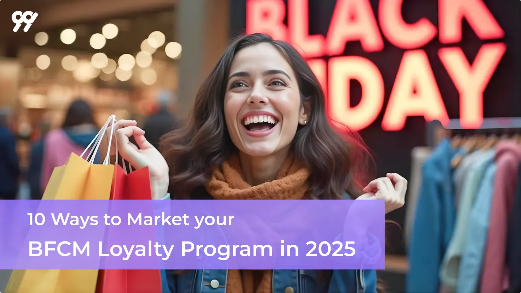 10 Ways to Market Your BFCM Loyalty Program in 2025