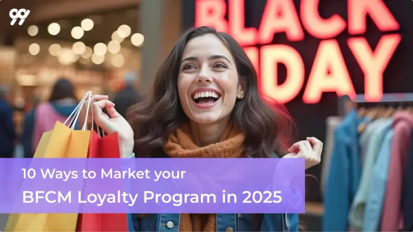 10 Ways to Market Your BFCM Loyalty Program in 2025