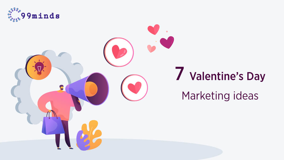 7 Valentine’s Day Marketing Ideas