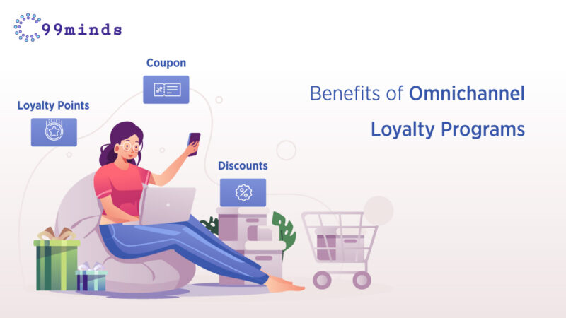 Benefits of Omnichannel loyalty programs