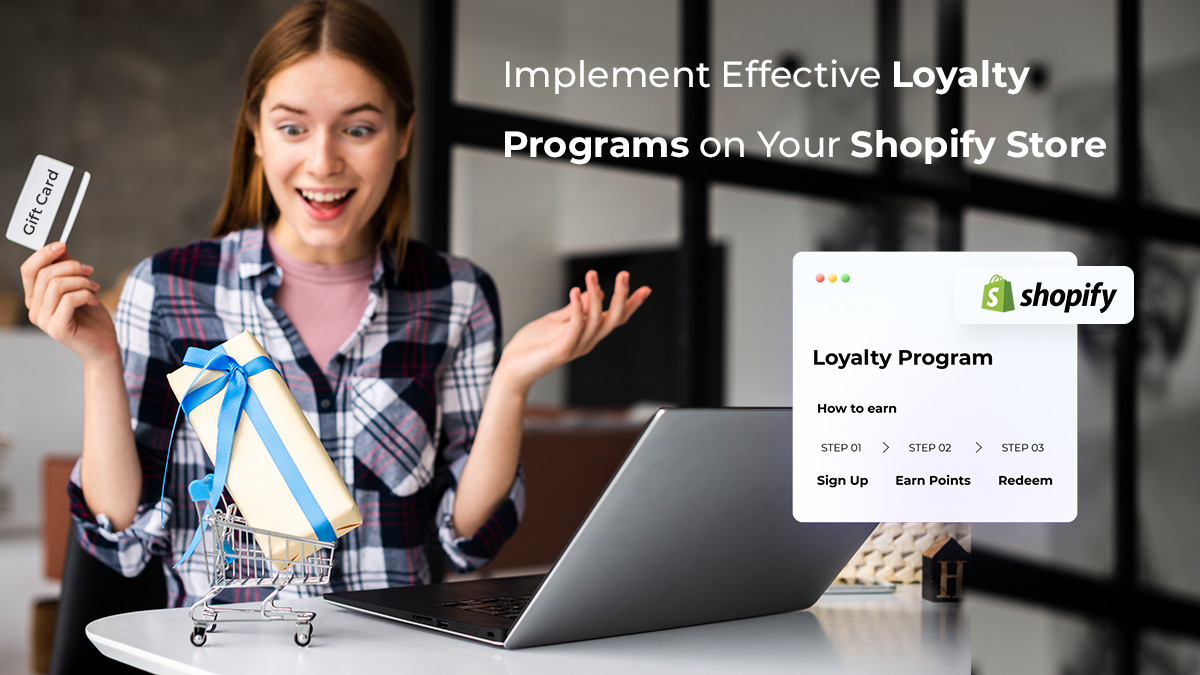 How to implement an effective customer loyalty program into your Shopify store