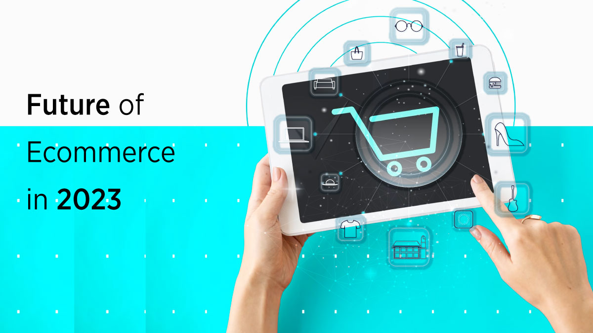 Future of ecommerce in 2023