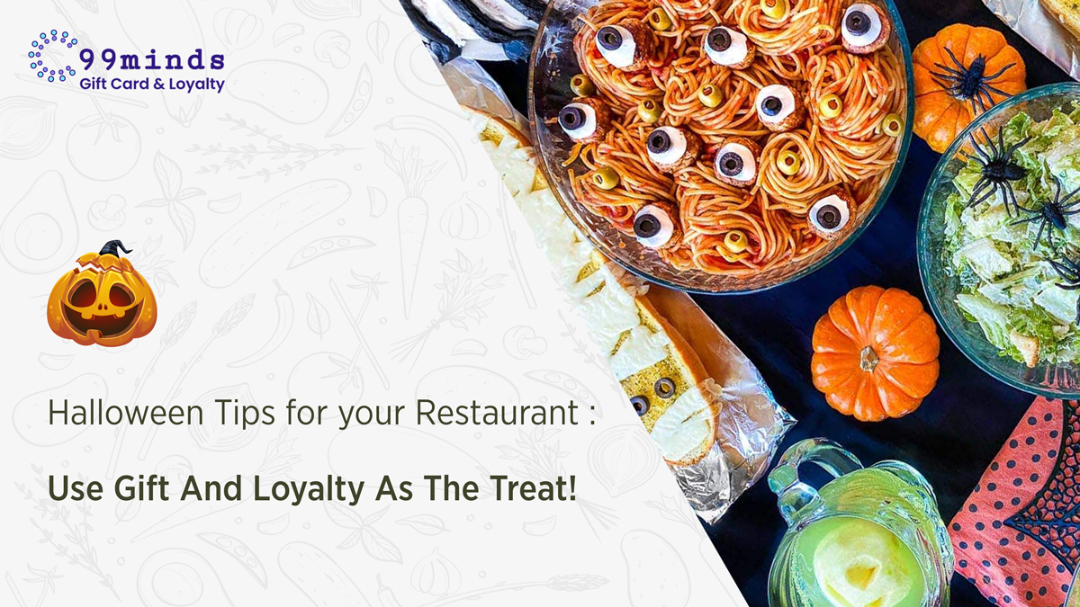 Halloween Tips for your Restaurant. Use Gift And Loyalty As The Treat!