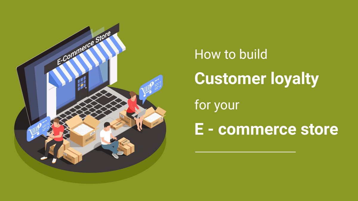 Customer loyalty for e-commerce store
