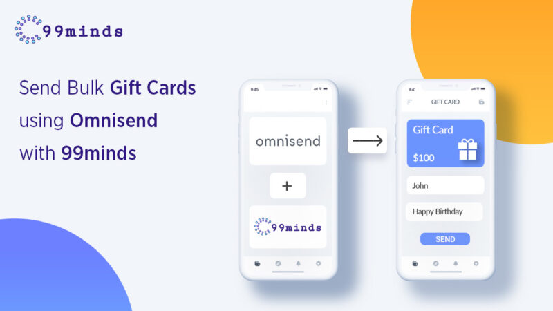 Send Bulk Gift Cards with Omnisend using 99minds