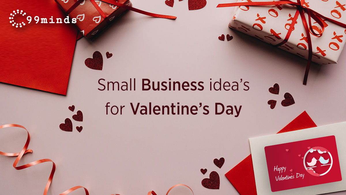 Small Business Ideas for Valentine’s Day