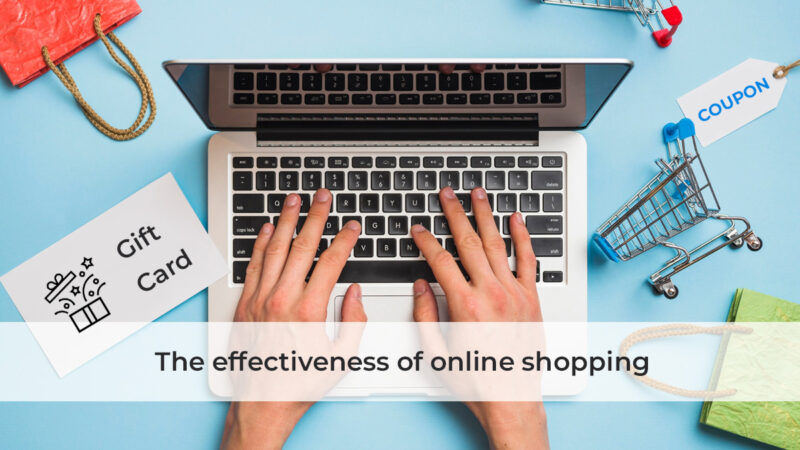 The Efficiency and Effectiveness of Online Shopping