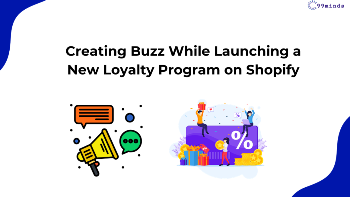 How To Create Buzz for Your Shopify Store’s Loyalty Program