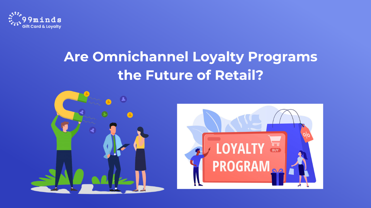Are Omnichannel Loyalty Programs the Future of Retail?