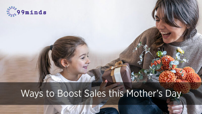 Ways to Boost Sales this Mother’s Day