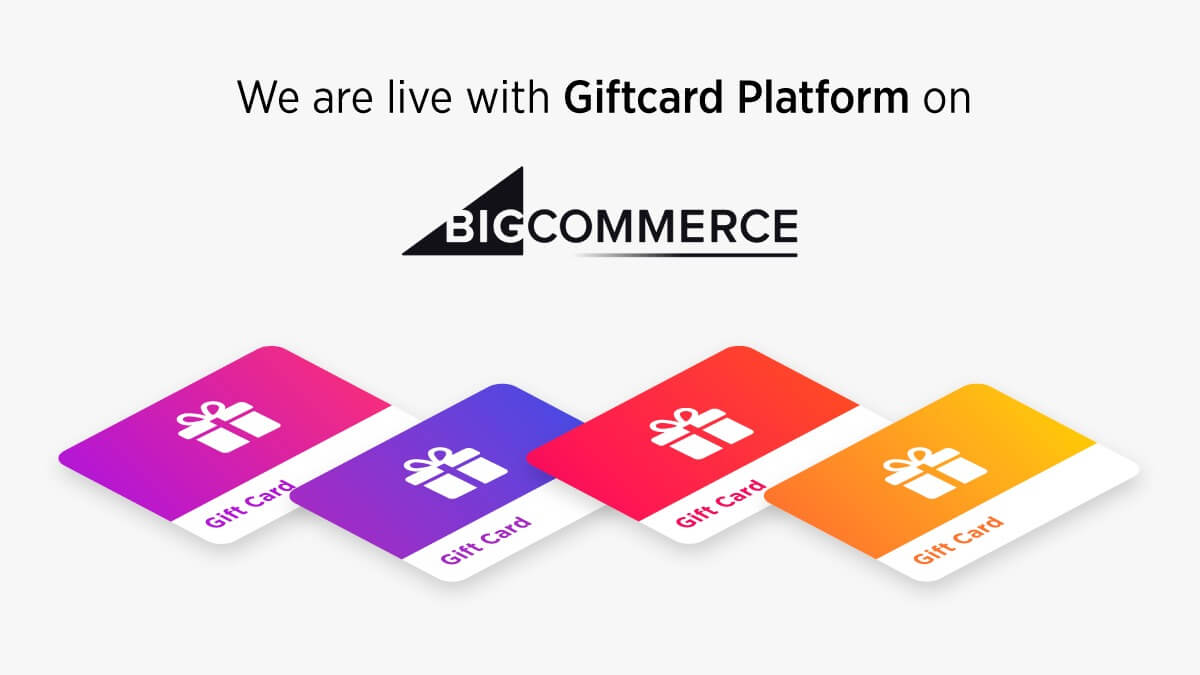 We are live with GiftCard Platform on BigCommerce