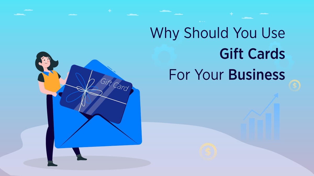 Why Should You Use Gift Cards For Your Business
