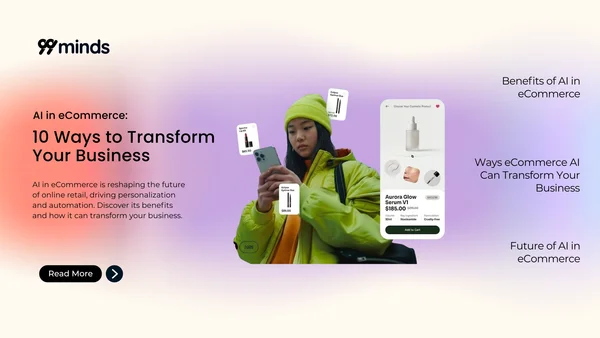 AI in eCommerce: 10 Ways to Transform Your Business