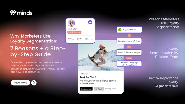 Why Marketers Use Loyalty Segmentation: 7 Reasons + a Step-by-Step Guide