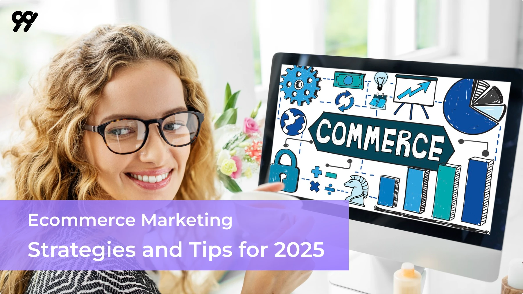 Ecommerce Marketing Strategies and Tips for 2025