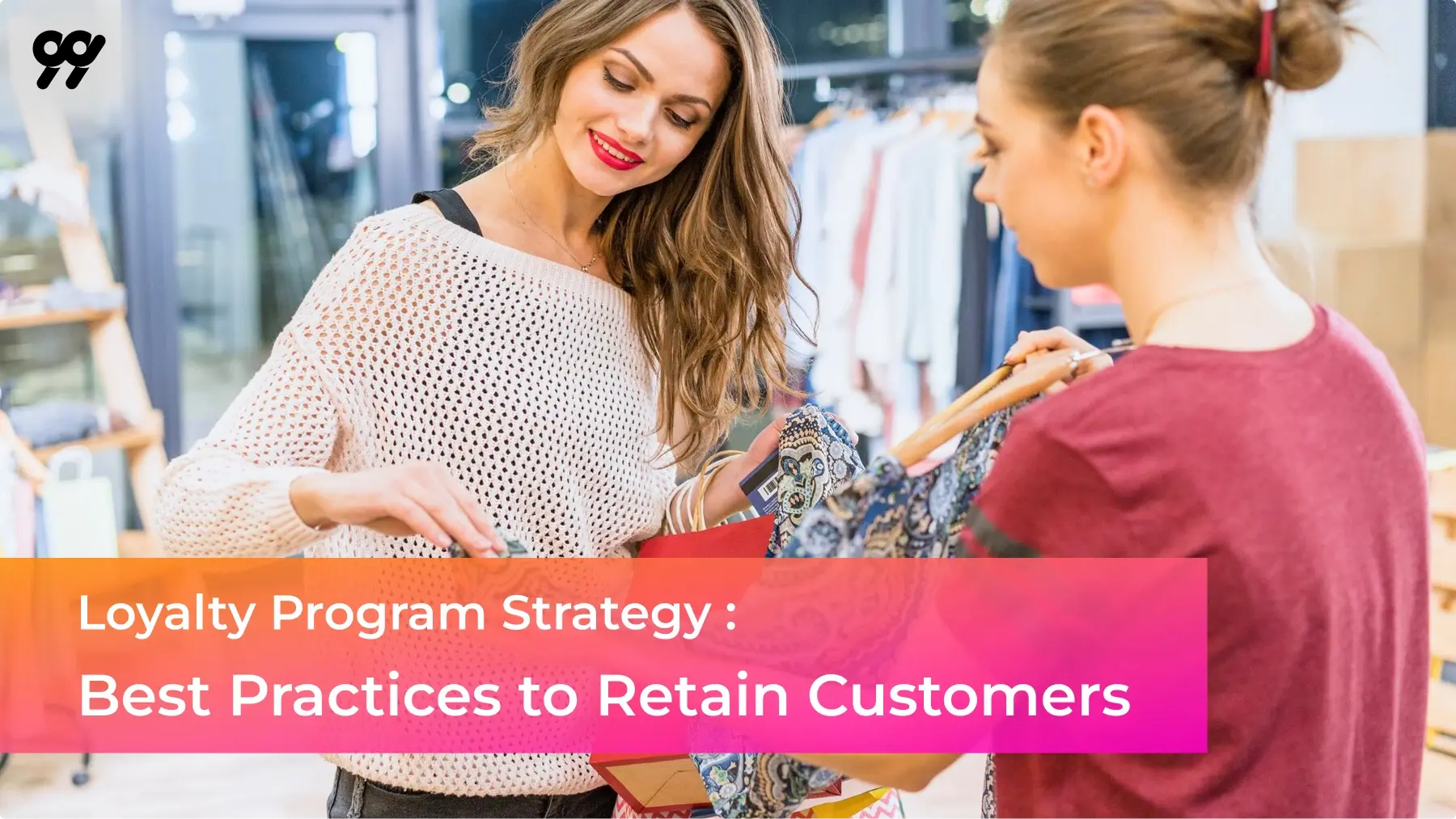 Loyalty Program Strategy: Best Practices to Retain Customers