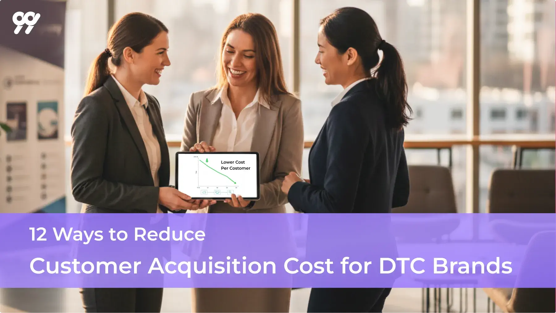 12 Ways to Reduce Customer Acquisition Cost for DTC Brands