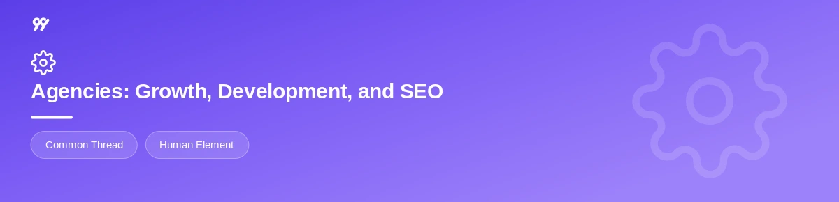 Agencies: Growth, Development, and SEO - US ecommerce blogs
