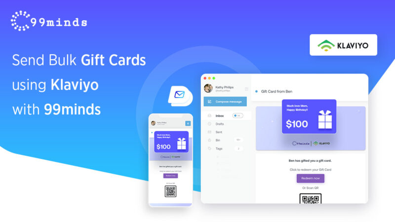 Send Bulk Gift Cards Using Klaviyo With 99minds