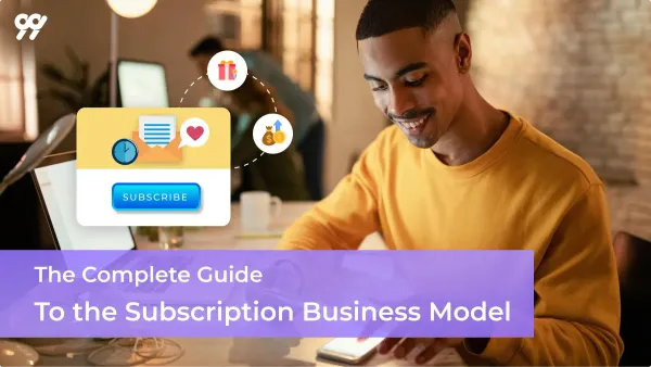 The Complete Guide to the Subscription Business Mode